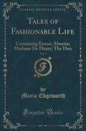 Tales Of Fashionable Life, Vol. 1 di Maria Edgeworth edito da Forgotten Books