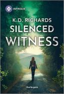 Silenced Witness di K D Richards edito da HARLEQUIN SALES CORP