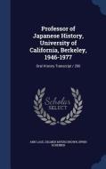 Professor Of Japanese History, University Of California, Berkeley, 1946-1977 di Ann Lage, Delmer Myers Brown, Irwin Scheiner edito da Sagwan Press
