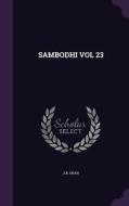 Sambodhi Vol 23 di Jb Shah edito da Palala Press