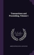 Transactions And Proceeding, Volume 1 edito da Palala Press