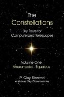 The Constellations -  Sky Tours for Computerized TelescopesVol. One di Clay Sherrod edito da Lulu.com