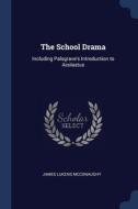 The School Drama: Including Palsgrave's di JAMES LU MCCONAUGHY edito da Lightning Source Uk Ltd