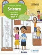 Cambridge Primary Science Learner's Book 4 di Rosemary Feasey, Deborah Herridge, Helen Lewis, Tara Lievesley, Andrea Mapplebeck, Hellen Ward edito da Hodder Education Group
