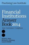 Financial Institutions Answer Book 2014 di Stuart G. Stein, Richard Schaberg, Laura R. Biddle edito da Practising Law Institute