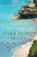 Other People's Money di Justin Cartwright edito da Bloomsbury Publishing PLC