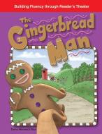 The Gingerbread Man (Folk and Fairy Tales) di Dona Herweck Rice edito da TEACHER CREATED MATERIALS