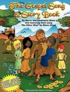 The Gospel Song & Story Book di David And Stephanie Mann edito da Westbow Press