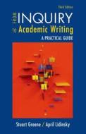 From Inquiry to Academic Writing: A Practical Guide di Stuart Greene, April Lidinsky edito da Bedford Books