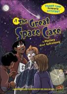 GRT SPACE CASE di Lynda Beauregard edito da GRAPHIC UNIVERSE