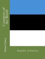 Countries of the World: Republic of Estonia di Tomas Clancy edito da Createspace