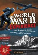 The World War II Experience di Martin William Gitlin, Allison Lassieur, Elizabeth Raum edito da CAPSTONE PR