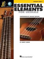 Essential Elements for Ukulele - Method Book 1: Comprehensive Ukulele Method [With CD (Audio)] di Marty Gross edito da HAL LEONARD PUB CO