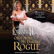 Once More, My Darling Rogue di Lorraine Heath edito da Blackstone Audiobooks