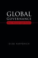 Global Governance di Oleg Karpovich edito da AuthorHouse