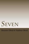 Seven: Seven True Stories di MR Housam M. Obeid edito da Createspace