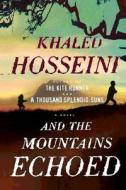And the Mountains Echoed: Khaled Hosseini (English Edition) di Hosseini Khaled, Editorial Atlantic edito da Createspace
