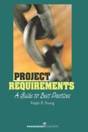 Project Requirements di Ralph R. Young edito da Management Concepts, Inc