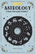In Focus Astrology di Sasha Fenton edito da Wellfleet Press,U.S.
