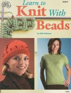 Learn to Knit with Beads di Edie Eckman edito da American School of Needlework/Asn Pub.