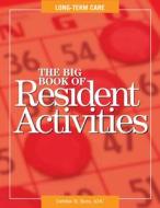 The Big Book of Resident Activities [With CDROM] di Debbie R. Bera edito da Hcpro Inc.