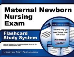 Maternal Newborn Nursing Exam Flashcard Study System: Maternal Newborn Test Practice Questions and Review for the Maternal Newborn Nurse Exam di Maternal Newborn Exam Secrets Test Prep edito da Mometrix Media LLC