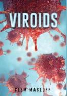 VIROIDS di Clem Masloff edito da Book Venture Publishing LLC