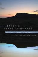 The Greater Chaco Landscape edito da University Press of Colorado
