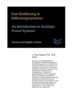 EINE EINF HRUNG IN HILFSENERGIESYSTEME: di J. PAUL GUYER edito da LIGHTNING SOURCE UK LTD