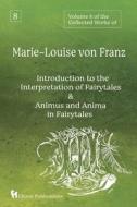 Volume 8 of the Collected Works of Marie-Louise von Franz: An Introduction to the Interpretation of Fairytales & Animus and Anima in Fairytales di Marie-Louise Von Franz edito da CHIRON PUBN