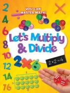 Let's Multiply and Divide di Mike Askew edito da POWERKIDS PR