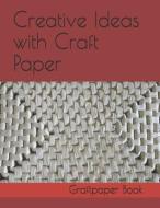 Creative Ideas Using Graft Paper: Book of Graft Paper di Carol Taylor edito da INDEPENDENTLY PUBLISHED