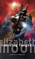 Moving Target di Elizabeth Moon edito da Little, Brown Book Group
