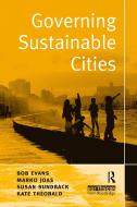 Governing Sustainable Cities di Bob Evans, Marko Joas, Susan Sundback, Kate Theobald edito da Taylor & Francis Ltd