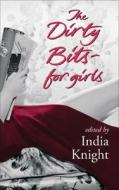 The Dirty Bits-For Girls edito da Virago Press (UK)