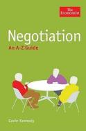 The Economist: Negotiation: An A-Z Guide di Gavin Kennedy edito da Profile Books Ltd