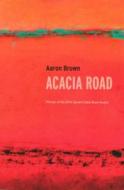 Acacia Road di Aaron Brown edito da SILVERFISH REVIEW PR