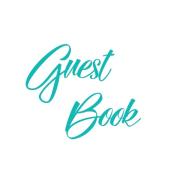 Tiffany Blue Guest Book, Weddings, Anniversary, Party's, Special Occasions, Memories, Christening, Baptism, Visitors Boo di Lollys Publishing edito da Lollys Publishing