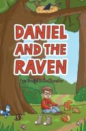 Daniel and the Raven di Daniel J. Huffmaster edito da Yorkshire Publishing