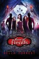 A Shade of Vampire 53: A Hunt of Fiends di Bella Forrest edito da Createspace Independent Publishing Platform