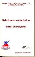 Relations et co-inclusion di Felice Dassetto, Jordane de Changy, Brigitte Maréchal edito da Editions L'Harmattan