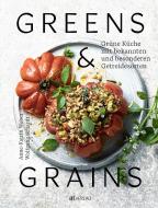 Greens & Grains di Anne-Katrin Weber edito da AT Verlag
