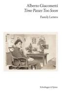 Alberto Giacometti - Family Letters edito da Scheidegger & Spiess