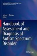 Handbook of Assessment and Diagnosis of Autism Spectrum Disorder edito da Springer-Verlag GmbH