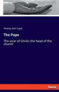 The Pope di Thomas John Capel edito da hansebooks