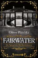 Fairwater di Oliver Plaschka edito da Knaur Taschenbuch