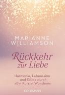 Rückkehr zur Liebe di Marianne Williamson edito da Goldmann TB