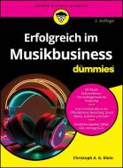 Erfolgreich im Musikbusiness für Dummies di Christoph A. G. Klein edito da Wiley-VCH GmbH