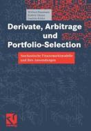 Derivate, Arbitrage und Portfolio-Selection di Kathrin Diener, Wilfried Hausmann, Joachim Käsler edito da Vieweg+Teubner Verlag