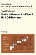 Statik - Kinematik - Kinetik für AOS-Rechner di Harald Nahrstedt edito da Vieweg+Teubner Verlag